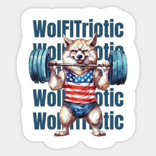 WolFITriotic: Howling for Fitness and Freedom Sticker